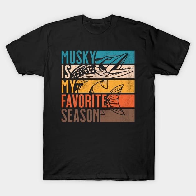 Distressed Vintage Musky Fishing Is My Favorite Season Gift T-Shirt by grendelfly73